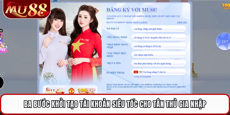 Ba bước khởi tạo tài khoản siêu tốc cho tân thủ gia nhập